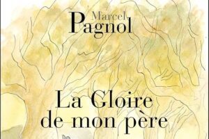 La Gloire de mon père Marcel Pagnol 1